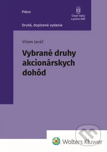 Vybrané druhy akcionárskych dohôd - Viliam Janáč - kniha z kategorie Humanitní a společenské vědy
