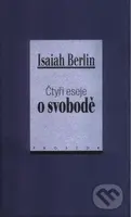 Čtyři eseje o svobodě - Isaiah Berlin - kniha z kategorie Eseje, úvahy a glosy