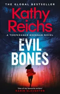 Evil Bones - Kathy Reichs
