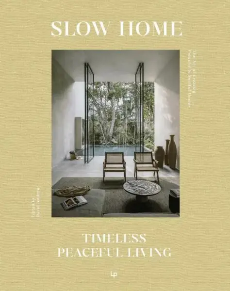 Slow Home: Architecture and Interiors for a Gentle Life - David Andreu Bach