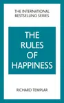 The Rules of Happiness - Richard Templar