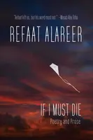 If I Must Die - Refaat Alareer