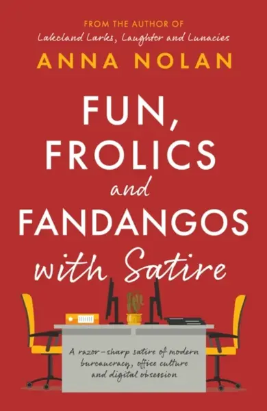 Fun, Frolics and Fandangos with Satire - Anna Nolan