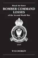 RAF Bomber Command Losses of the Second World War Volume 6 - W. R  Chorley
