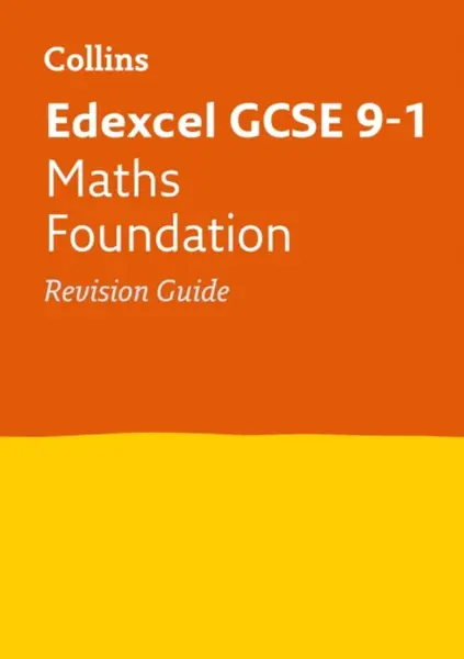Edexcel GCSE 9-1 Maths Foundation Revision Guide - Collins GCSE