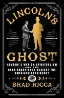 Lincoln's Ghost - Brad Ricca