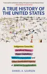 A True History of the United States - Daniel A. Sjursen