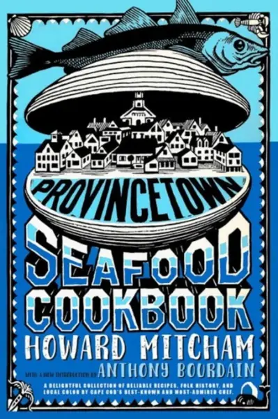 Provincetown Seafood Cookbook - Howard Mitcham