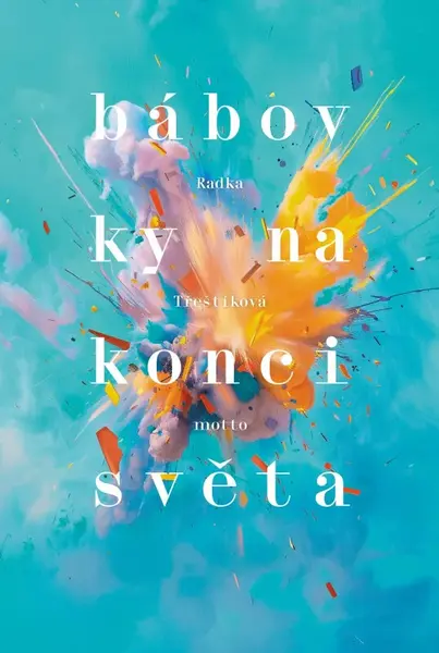 Bábovky na konci světa (poškozená) - Radka Třeštíková