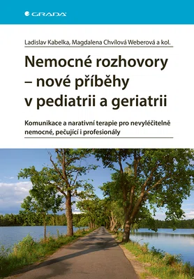 Kniha: Nemocné rozhovory - nové příběhy v pediatrii a geriatrii od Kabelka Ladislav