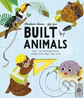 Built by Animals (Meet the creatures who inspire our homes and cities) - kniha z kategorie Pro děti