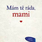 Kniha: Mám tě ráda, mami od