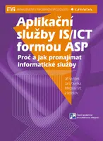 E-kniha: Aplikační služby IS/ICT formou ASP od Pavelka Jan