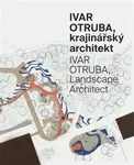 Ivar Otruba, krajinářský architekt - Tomáš Popelínský