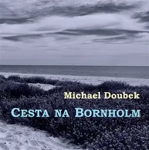 Cesta na Bornholm (poškozená) - Michael Doubek
