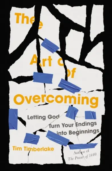 The Art of Overcoming - Tim Timberlake