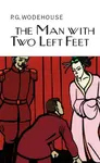 The Man With Two Left Feet - Pelham Grenville Wodehouse