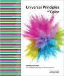 Universal Principles of Color - Maggie Maggio, Stephen Westland