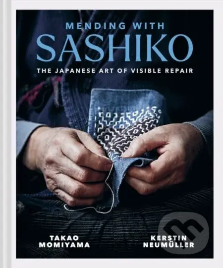 Mending with Sashiko (The Japanese art of visible repair) - kniha z kategorie Hobby