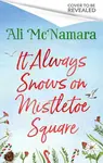 It Always Snows on Mistletoe Square