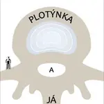Plotýnka a já