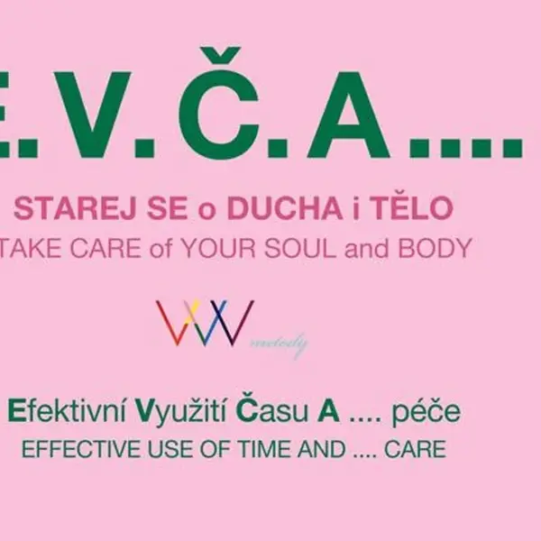 E.V.Č.A.... Starej se o ducha i tělo