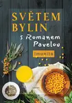 Světem bylin s Romanem Pavelou (1)