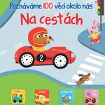 Poznáváme 100 věcí okolo nás Na cestách