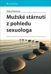 Mužské stárnutí z pohledu sexuologa