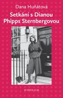 Setkání s Dianou Phipps Sternbergovou - Jaroslav Šedivý, Dana Huňátová - e-kniha