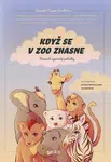 Když se v zoo zhasne - Jiří Hošek, Zuzana Hodková, Vojtěch Blažek, Václav Dolejší, Silvie Friedmannová - e-kniha
