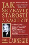 Jak se zbavit starostí a začít žít - Dale Carnegie - e-kniha