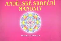 Andělské srdeční mandaly - Blanka Bobotová