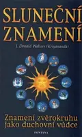 Sluneční znamení - Znamení zvěrokruhu jako duchovní vůdce - Donald J. Walters