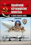 Sovětské strategické letectvo v době studené války - Jefim Gordon