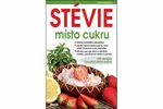 STÉVIE místo cukru - 365 receptů s použitím stévie sladké - Alena Doležalová