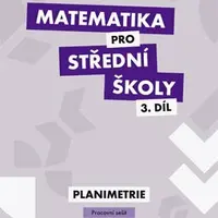 Matematika pro střední školy 3.díl - Pracovní sešit - Dana Gazárková, René Vokřínek, Stanislava Melicharová