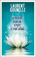 A objevíš poklad, který v tobě dřímá - Laurent Gounelle