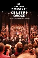 Zmrazit čerstvé ovoce - Jiří Havelka - e-kniha