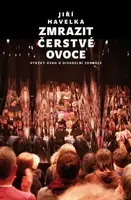 Zmrazit čerstvé ovoce - Jiří Havelka