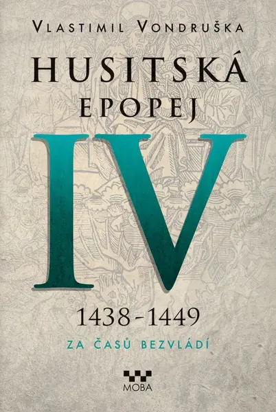Husitská epopej IV - Vlastimil Vondruška