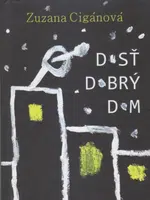 Dosť dobrý dom - Zuzana Cigánová