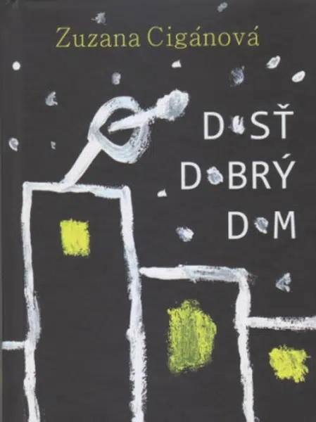 Dosť dobrý dom - Zuzana Cigánová