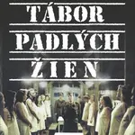 Tábor padlých žien - Anton Baláž