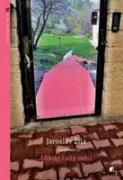 Nikdo tady není - Jaroslav Žila