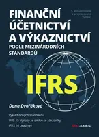 Finanční účetnictví a výkaznictví podle mezinárodních standardů IFRS - Dana Dvořáková - e-kniha