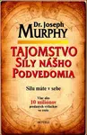 Tajomstvo sily nášho podvedomia - Joseph Murphy