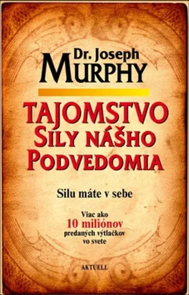 Tajomstvo sily nášho podvedomia - Joseph Murphy