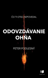 Odovzdávanie ohňa - Peter Podlesný