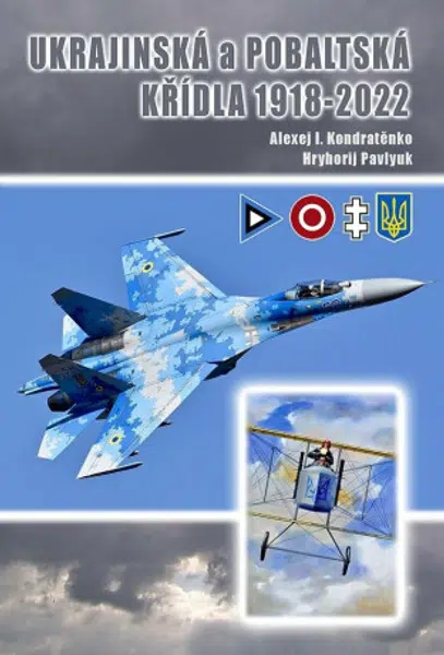 Ukrajinská a pobaltská křídla 1918-2021 - Alexej I. Kondratěnko, Pavlyuk Hryhorij